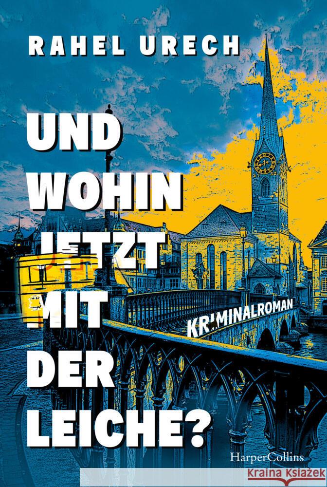 Und wohin jetzt mit der Leiche? Urech, Rahel 9783365007839 HarperCollins Taschenbuch - książka