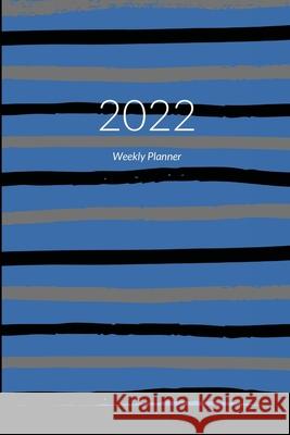 Undated Weekly Planner 2022 6x9: Blue Executive Cover Planner and Organizer by K&B Meyer K&b Meyer 9781678169794 Lulu.com - książka