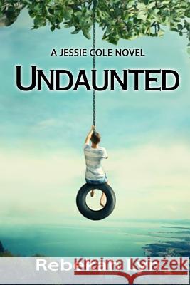 Undaunted Rebekah Lyn 9780996592635 Real Life Books and Media - książka