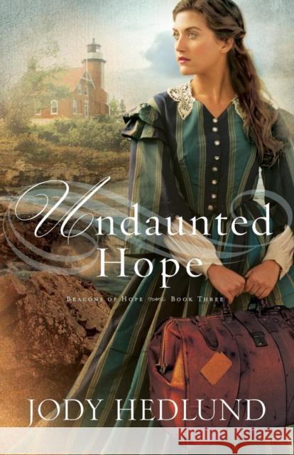 Undaunted Hope Jody Hedlund 9780764212390 Bethany House Publishers - książka