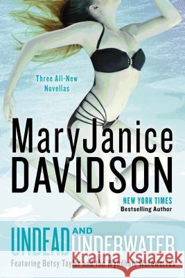 Undead and Underwater: A Queen Betsy Novel MaryJanice Davidson 9780425253328 Berkley Publishing Group - książka