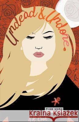 Undead and Undone K R Cook   9798201431594 K.R. Cook - książka