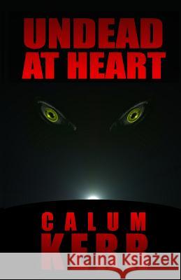 Undead at Heart Calum Kerr 9780957271326 Gumbo Press - książka