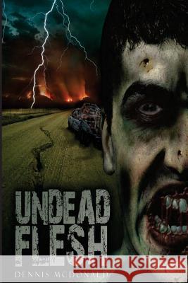Undead Flesh Dennis McDonald 9781483931166 Createspace - książka