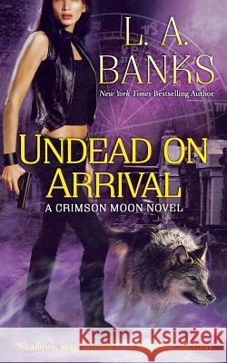 Undead on Arrival L. a. Banks 9781250082565 St. Martins Press-3pl - książka