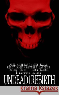 Undead Rebirth Matthew Ledrew, Ellen Curtis, Matthew Daniels 9781774780619 Engen Books - książka