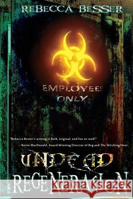 Undead Regeneration Rebecca Besser 9781515335139 Createspace Independent Publishing Platform - książka