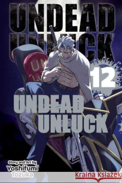 Undead Unluck, Vol. 12 Yoshifumi Tozuka 9781974738724 Viz Media, Subs. of Shogakukan Inc - książka