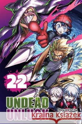 Undead Unluck, Vol. 22 Yoshifumi Tozuka 9781974759088 VIZ Media LLC - książka