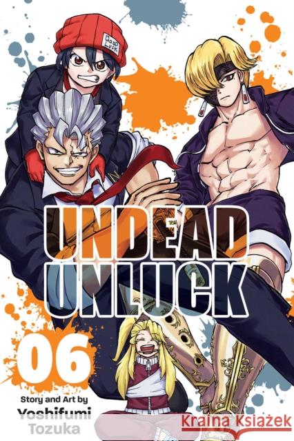 Undead Unluck, Vol. 6 Yoshifumi Tozuka 9781974728497 Viz Media, Subs. of Shogakukan Inc - książka