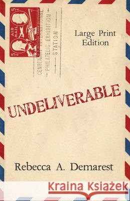 Undeliverable: Large Print Edition Rebecca a. Demarest 9781494236526 Createspace - książka