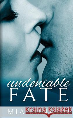 Undeniable Fate Mia London 9780983247425 MIA London - książka