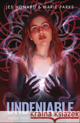 Undeniable: The Grigori Cycle, Book Two Jes Honard Marie Parks 9781956892727 Not a Pipe Publishing - książka