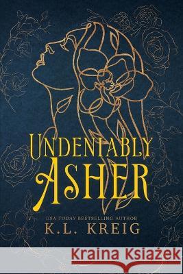 Undeniably Asher Special Edition Cover: The Colloway Brothers (Book 2) K L Kreig 9781943443338 K.L. Kreig - książka