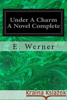 Under A Charm A Novel Complete Tyrrell, Christina 9781717380869 Createspace Independent Publishing Platform - książka