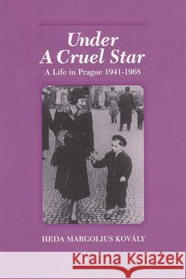 UNDER A CRUEL STAR Heda Margolius Kovaly 9780841913776 HOLMES & MEIER PUBLISHERS INC - książka