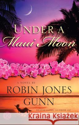 Under a Maui Moon Robin Jones Gunn 9781416583394 Howard Books - książka