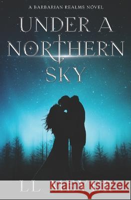 Under a Northern Sky LL Meyer 9781999188993 Collections Canada - książka