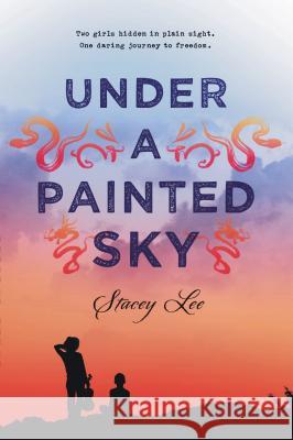 Under a Painted Sky Stacey Lee 9780399168031 Putnam Publishing Group - książka