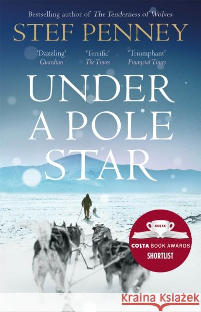 Under a Pole Star: Shortlisted for the 2017 Costa Novel Award Stef Penney 9781786481191 Quercus Publishing - książka