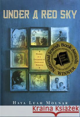 Under a Red Sky: Memoir of a Childhood in Communist Romania Haya Leah Molnar 9780374318406 Farrar Straus Giroux - książka