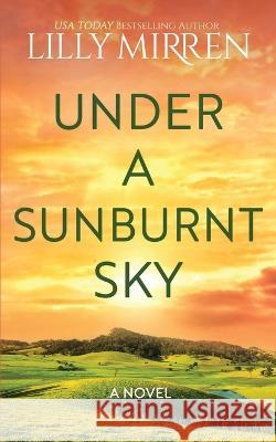 Under a Sunburnt Sky Lilly Mirren   9781922650139 Black Lab Press - książka