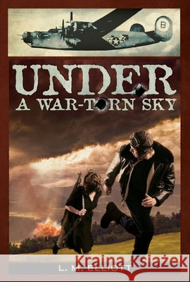 Under a War-Torn Sky L M Elliott 9780786817535 Hyperion - książka