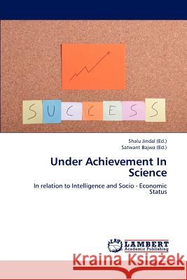 Under Achievement In Science Jindal, Shalu 9783659238796 LAP Lambert Academic Publishing - książka