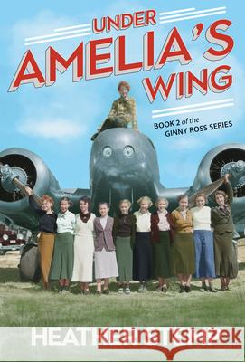 Under Amelia's Wing: Book 2 of the Ginny Ross Series Stemp, Heather 9781771088503 Nimbus Publishing (CN) - książka