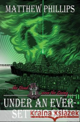 Under an Ever-Setting Sun Matthew Phillips 9781068497803 Northwood Press - książka