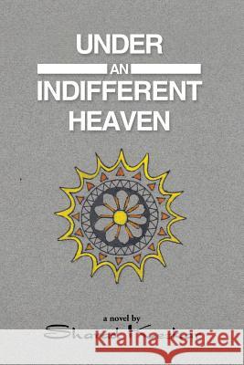 Under an Indifferent Heaven Sharad Keskar 9781504994958 Authorhouse - książka