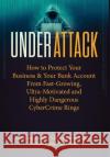 Under Attack The World's Leading Experts 9780996688703 Celebrity PR