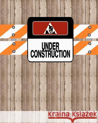 Under Construction: A Bible Study Dawn Romine 9781438287706 Createspace - książka