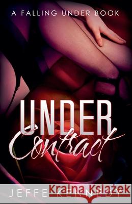 Under Contract Jeffe Kennedy 9781958679432 Jeffe Kennedy - książka
