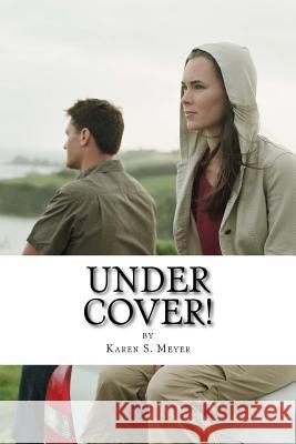 Under Cover! Karen S. Meyer 9781542894852 Createspace Independent Publishing Platform - książka