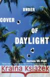 Under Cover of Daylight James W. Hall 9780393321258 W. W. Norton & Company