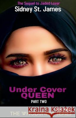 Under Cover Queen - Sequel to Jaded Lover Sidney St James 9781393450894 Beebop Publishing Group - książka