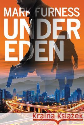 Under Eden: A Journalist Targeted for Assassination. Furness, Mark 9780648529903 Mark Furness - książka