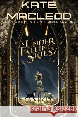 Under Falling Skies Kate MacLeod 9781946552518 Ratatoskr Press - książka