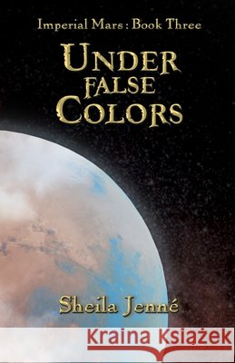 Under False Colors Jenne 9781969691058 Alnitak Press - książka