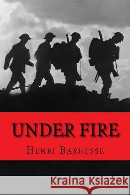 Under Fire Henri Barbusse Fitzwater Wray 9781537727493 Createspace Independent Publishing Platform - książka
