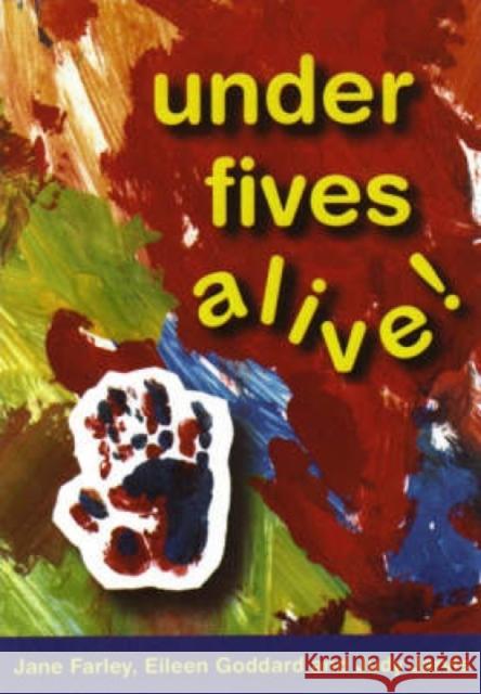 Under Fives Alive! Jane Farley Eileen Goddard Judy Jarvis 9780715143360 Church House Pub - książka