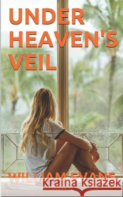 Under Heaven's Veil William Evans 9781983059926 Independently Published - książka