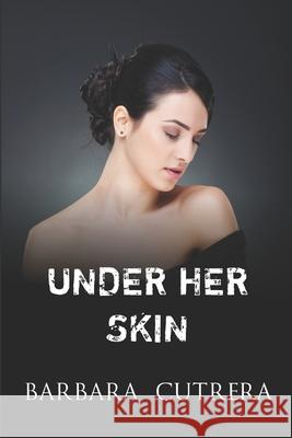 Under Her Skin Barbara Cutrera 9781944113186 On My Way Up LLC - książka