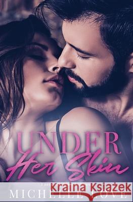 Under Her Skin: A Bad Boy Billionaire Romance Michelle Love 9781648081293 Blessings for All, LLC - książka