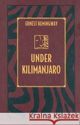 Under Kilimanjaro Ernest Hemingway Robert W. Lewis Robert E. Fleming 9780873388702 Kent State University Press - książka