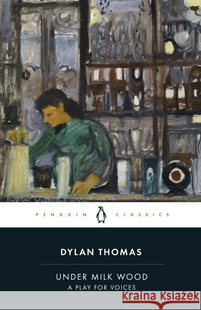 Under Milk Wood: A Play for Voices Dylan Thomas 9780241636008 Penguin Books Ltd - książka