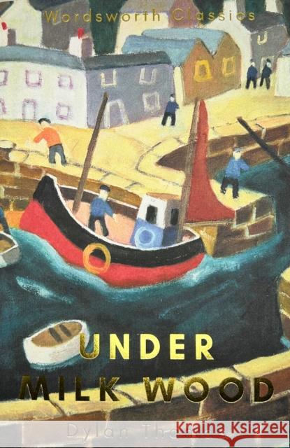 Under Milk Wood: Including Portrait of the Artist as a Young Dog Dylan Thomas Sally Minogue Sally Minogue 9781840228410 Wordsworth Editions - książka