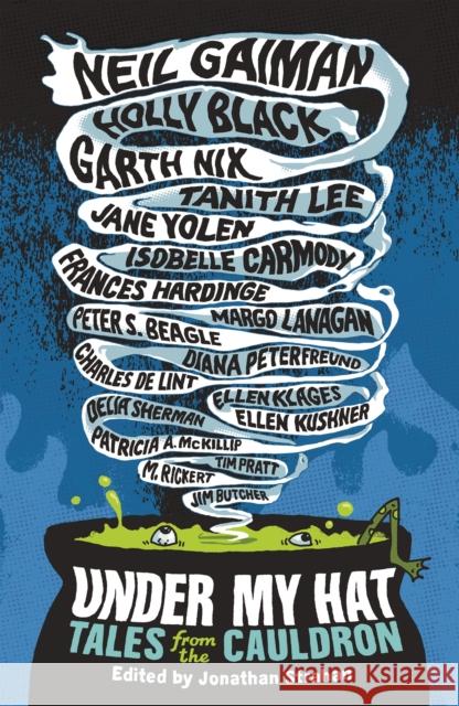 Under My Hat: Tales from the Cauldron  9781471400858 Hot Key Books - książka