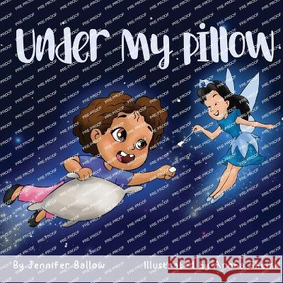 Under My Pillow Jennifer Ballow   9798218108007 Tooth Fairy Press - książka